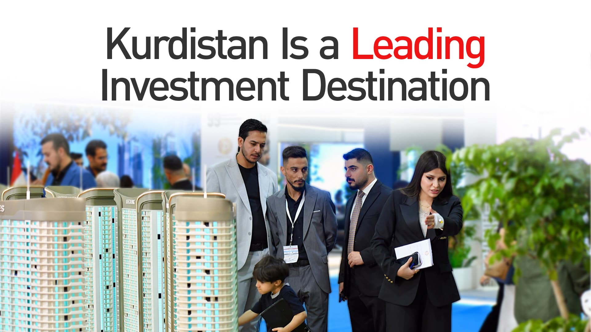 Kurdistan Is a Leading Investment Destination
