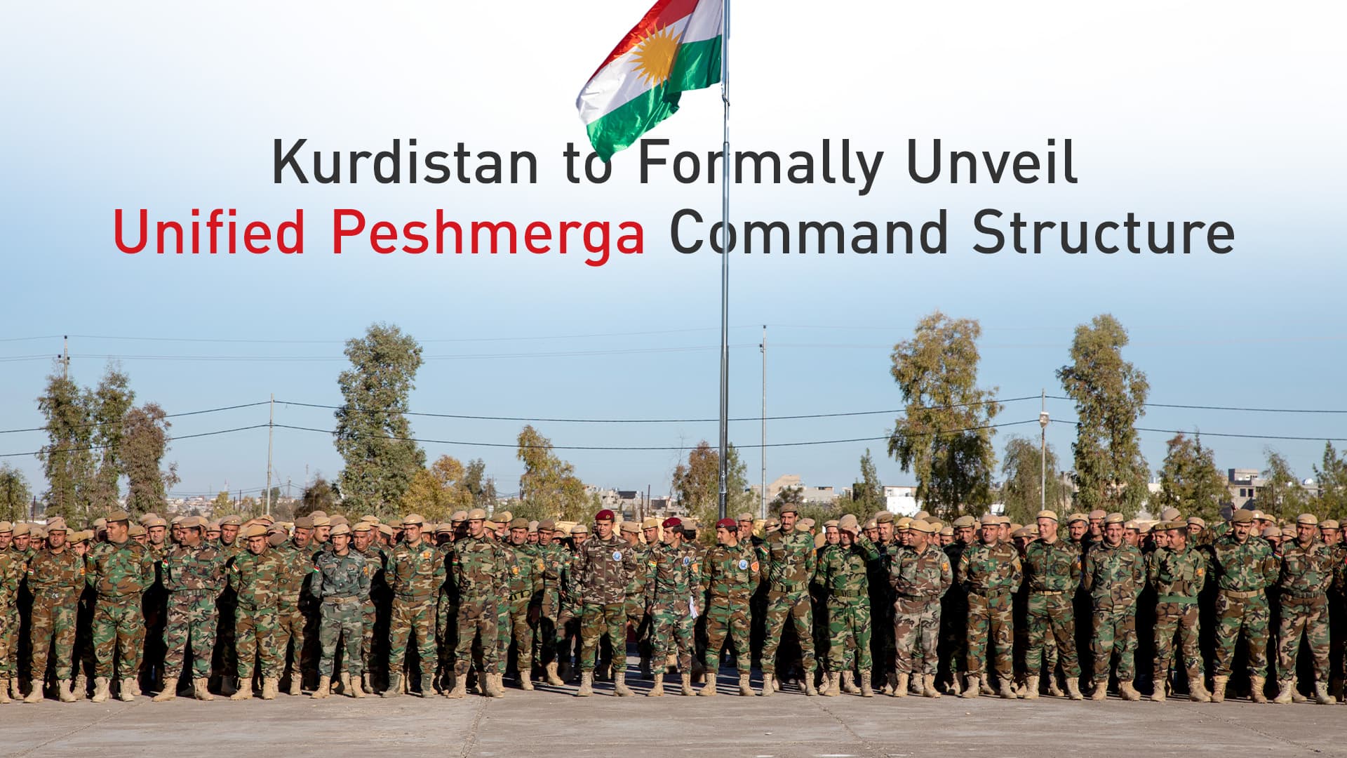Historic Peshmerga Unification Ceremony Set for Erbil