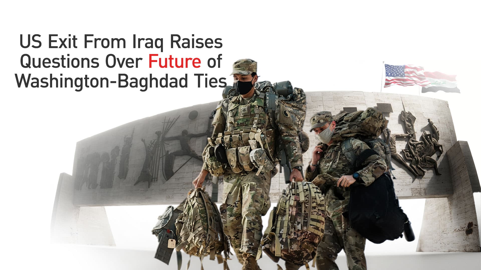 US Exit From Iraq Raises Questions Over Future of Washington-Baghdad Ties