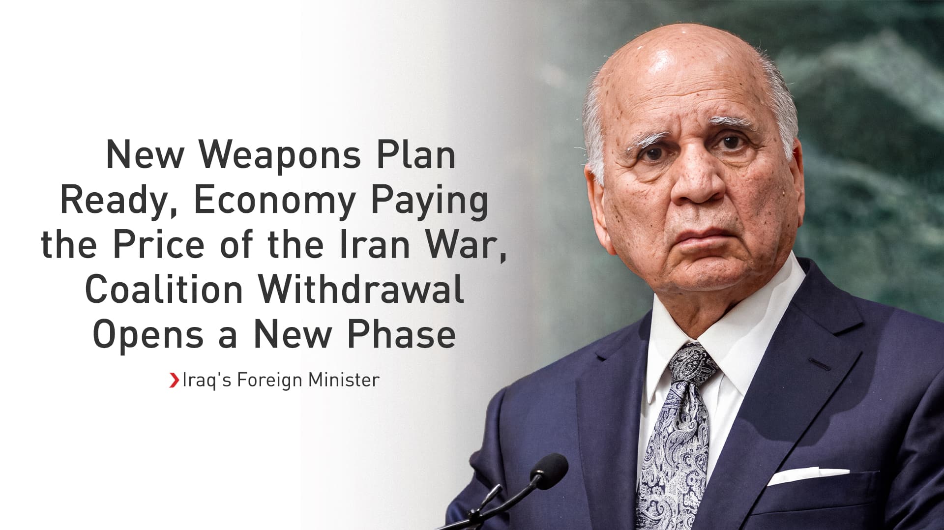 Iraq's FM: New weapons control plan coming, economy is the Iran war's first victim