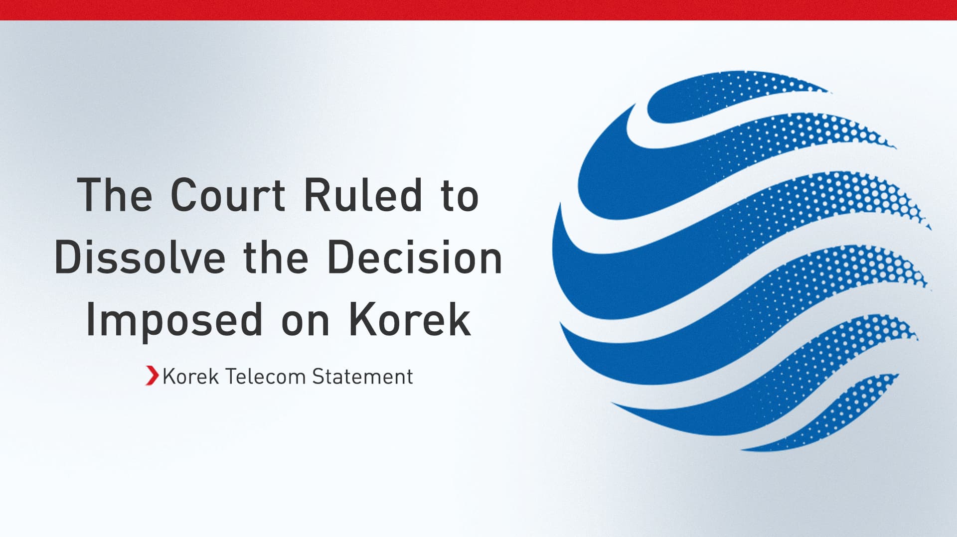 Korek Telecom wins court ruling overturning Communications Commission merger decision
