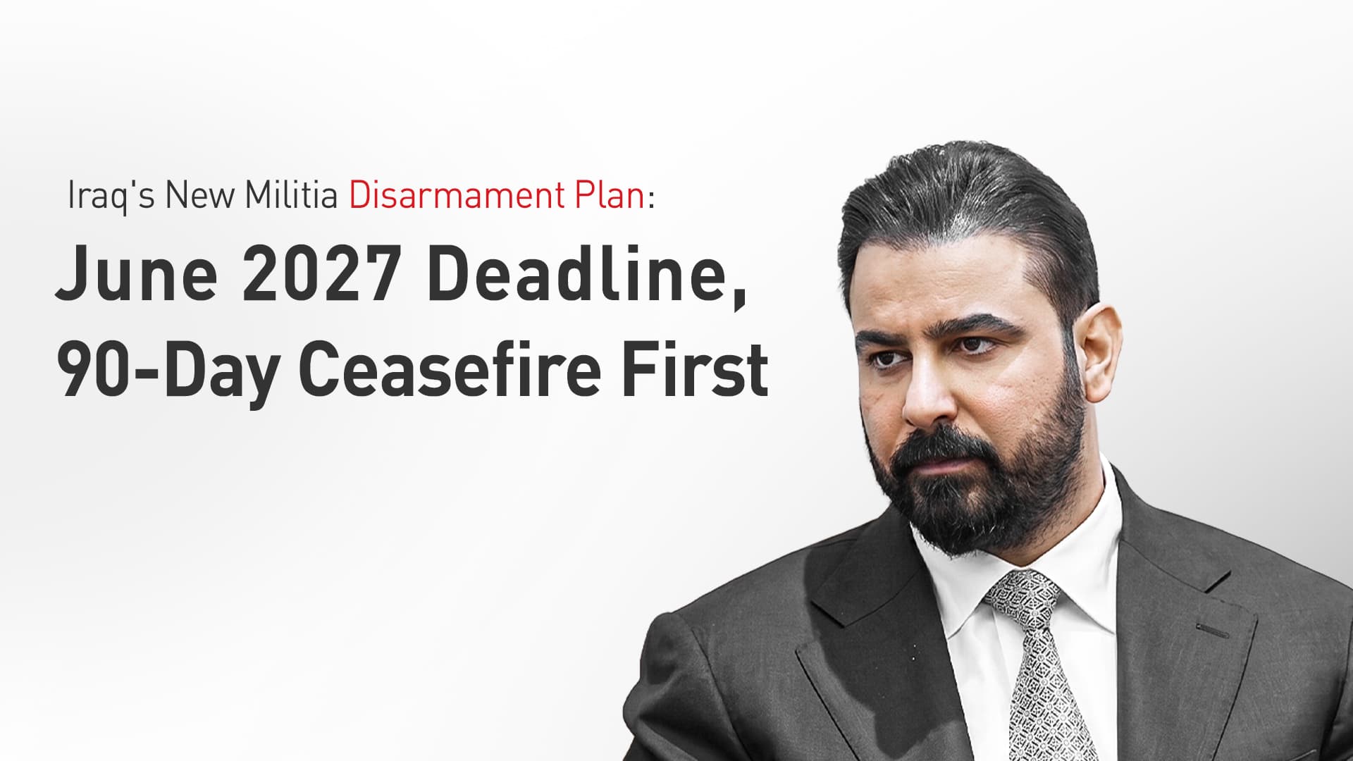 Al-Zaidi sets June 2027 deadline for militia disarmament under phased plan