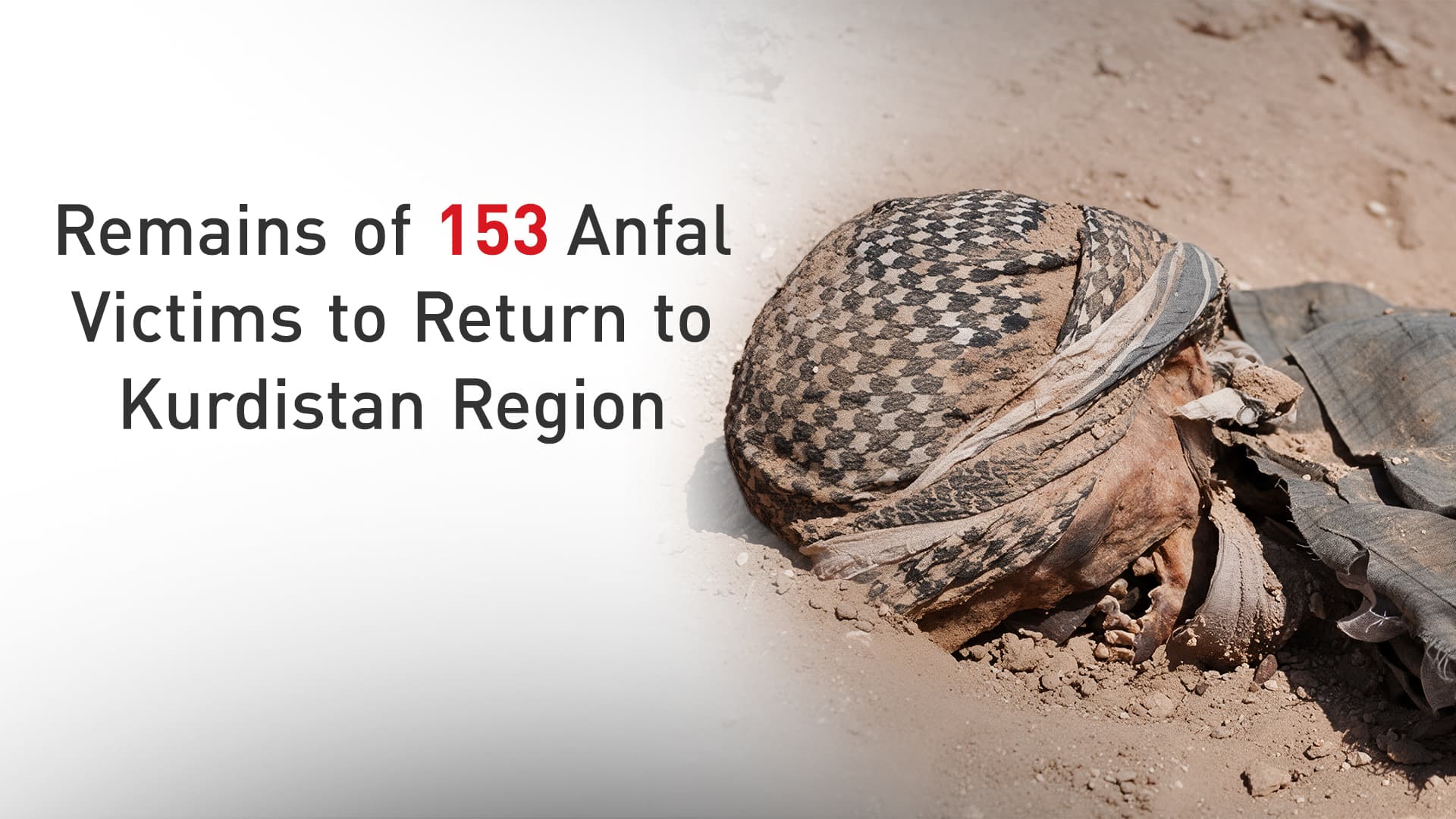 Another Group of Anfal Victims' Remains Returns to Kurdistan