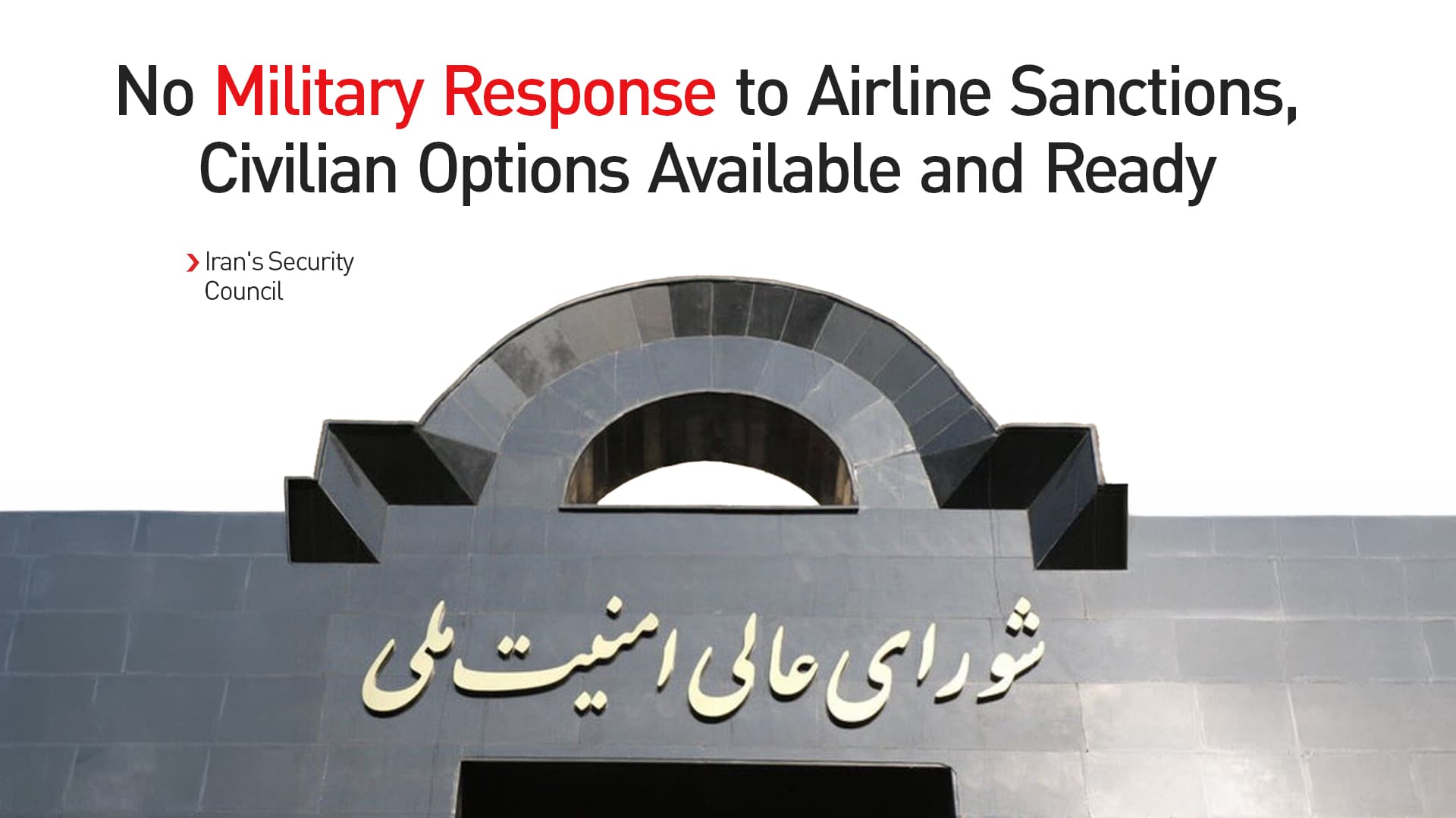 Iran rules out military retaliation for airline ban, says negotiations underway